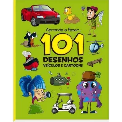 Livro: Aprenda a Fazer 101 Desenhos Veículos e Cartoons