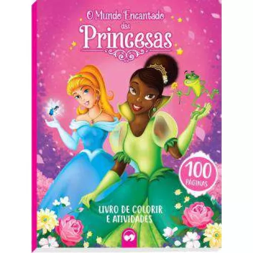 Livro Colorir e Atividades - O Mundo Encantado das Princesas