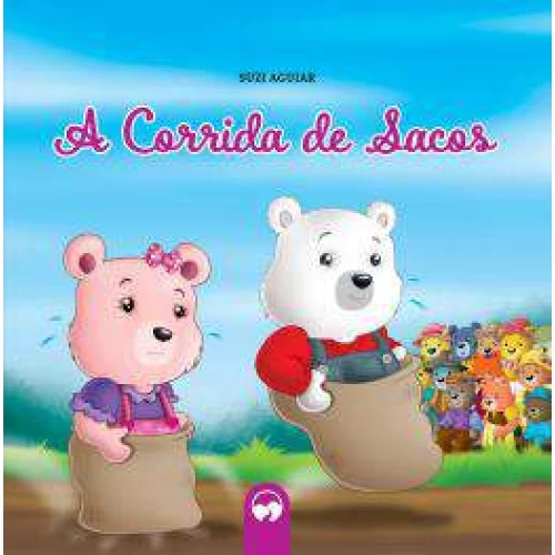 Livro História Infantil - A Corrida dos Sacos